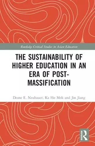 The Sustainability of Higher Education in an Era of Post-Massification cover