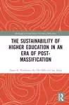 The Sustainability of Higher Education in an Era of Post-Massification cover