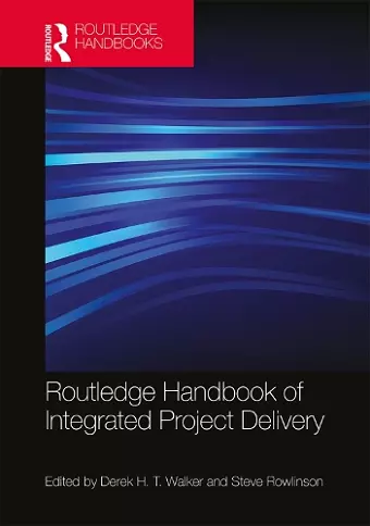 Routledge Handbook of Integrated Project Delivery cover