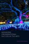 Managing Organisational Success in the Arts cover