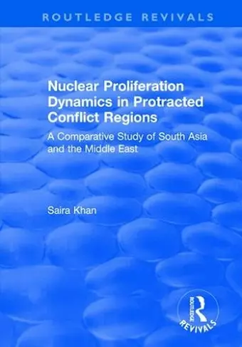 Nuclear Proliferation Dynamics in Protracted Conflict Regions cover