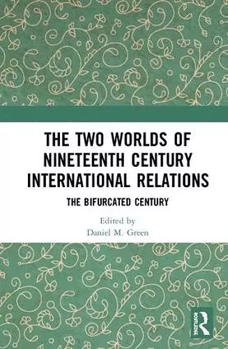 The Two Worlds of Nineteenth Century International Relations cover