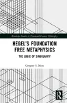 Hegel’s Foundation Free Metaphysics cover