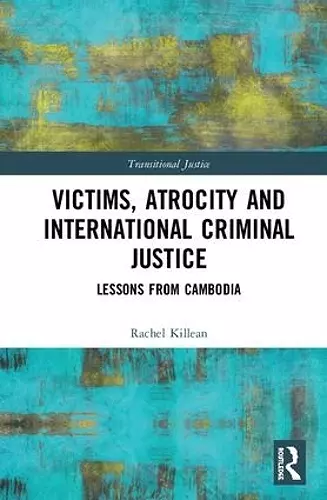 Victims, Atrocity and International Criminal Justice cover