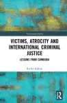 Victims, Atrocity and International Criminal Justice cover