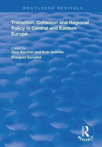 Transition, Cohesion and Regional Policy in Central and Eastern Europe cover