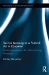 Service Learning as a Political Act in Education cover