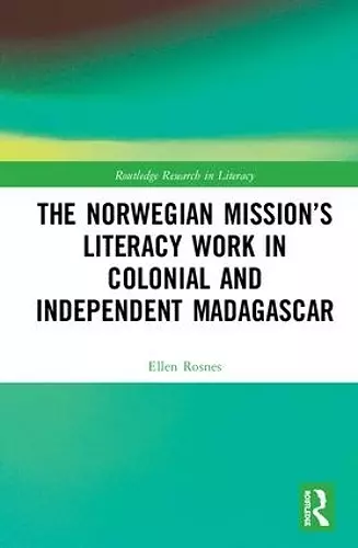 The Norwegian Mission’s Literacy Work in Colonial and Independent Madagascar cover