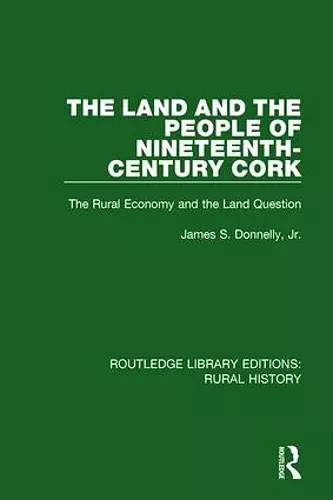 The Land and the People of Nineteenth-Century Cork cover