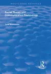Social Theory and Communication Technology cover