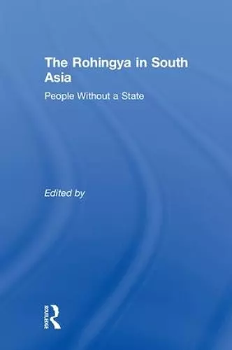 The Rohingya in South Asia cover