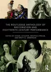 The Routledge Anthology of Restoration and Eighteenth-Century Performance cover