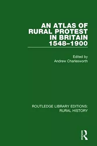 An Atlas of Rural Protest in Britain 1548-1900 cover