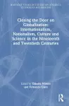 Closing the Door on Globalization: Internationalism, Nationalism, Culture and Science in the Nineteenth and Twentieth Centuries cover