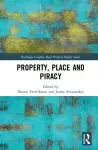 Property, Place and Piracy cover