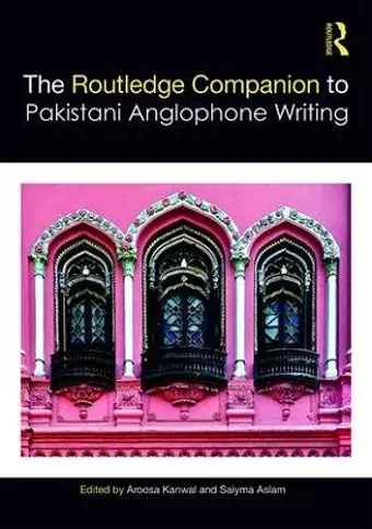 Routledge Companion to Pakistani Anglophone Writing cover