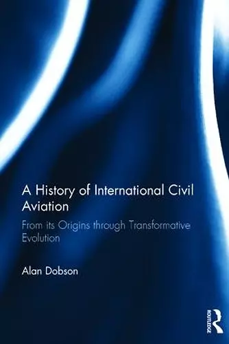 A History of International Civil Aviation cover