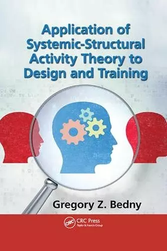 Application of Systemic-Structural Activity Theory to Design and Training cover