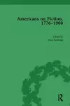 Americans on Fiction, 1776-1900 Volume 3 cover