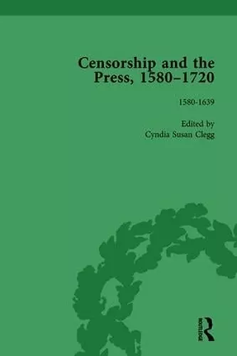 Censorship and the Press, 1580-1720, Volume 1 cover