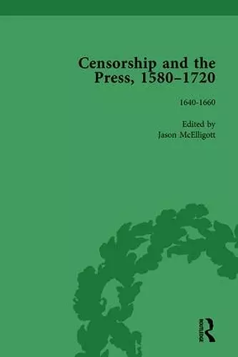 Censorship and the Press, 1580-1720, Volume 2 cover