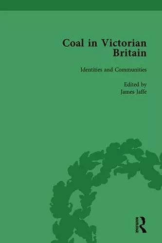 Coal in Victorian Britain, Part II, Volume 4 cover