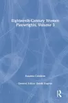 Eighteenth-Century Women Playwrights, vol 3 cover