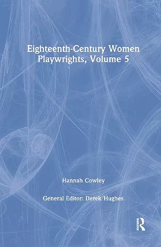 Eighteenth-Century Women Playwrights, vol 5 cover