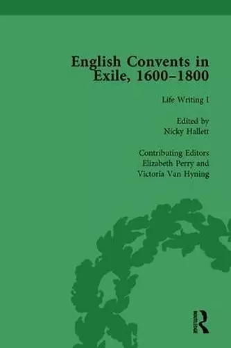 English Convents in Exile, 1600–1800, Part I, vol 3 cover