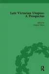 Late Victorian Utopias: A Prospectus, Volume 2 cover