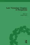 Late Victorian Utopias: A Prospectus, Volume 3 cover