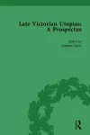 Late Victorian Utopias: A Prospectus, Volume 4 cover