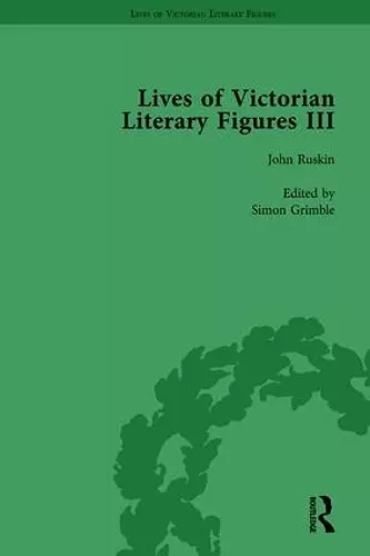 Lives of Victorian Literary Figures, Part III, Volume 3 cover