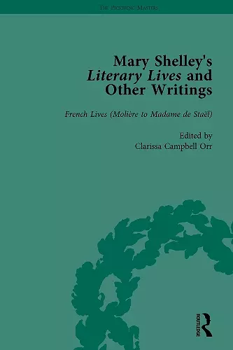 Mary Shelley's Literary Lives and Other Writings, Volume 3 cover