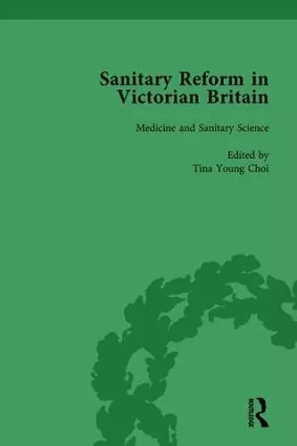 Sanitary Reform in Victorian Britain, Part I Vol 1 cover