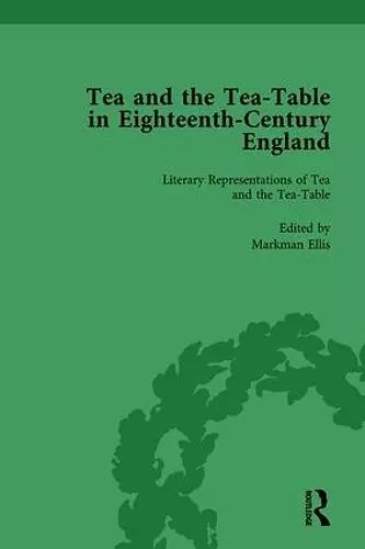 Tea and the Tea-Table in Eighteenth-Century England Vol 1 cover