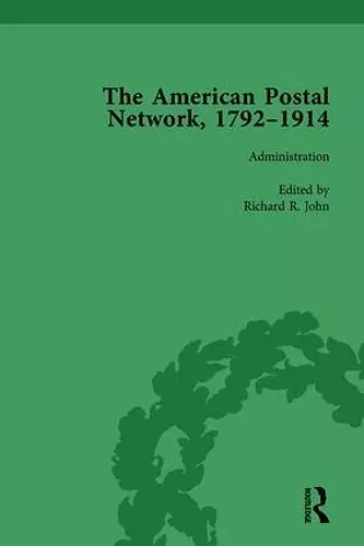 The American Postal Network, 1792-1914 Vol 1 cover