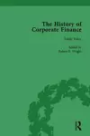 The History of Corporate Finance: Developments of Anglo-American Securities Markets, Financial Practices, Theories and Laws Vol 2 cover