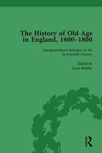 The History of Old Age in England, 1600-1800, Part I Vol 3 cover