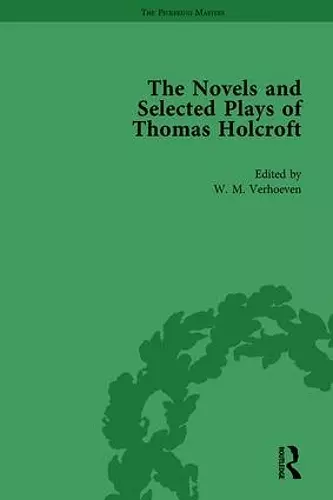 The Novels and Selected Plays of Thomas Holcroft Vol 2 cover