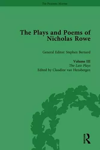 The Plays and Poems of Nicholas Rowe, Volume III cover