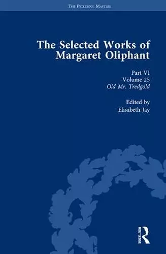 The Selected Works of Margaret Oliphant, Part VI Volume 25 cover