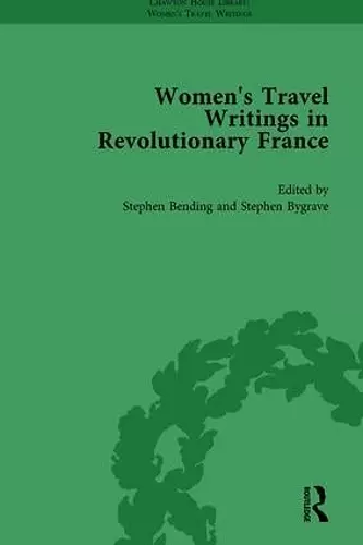 Women's Travel Writings in Revolutionary France, Part I Vol 1 cover