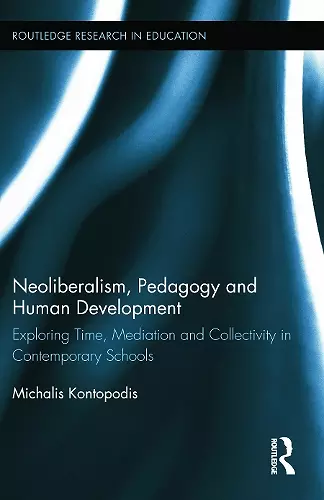 Neoliberalism, Pedagogy and Human Development cover