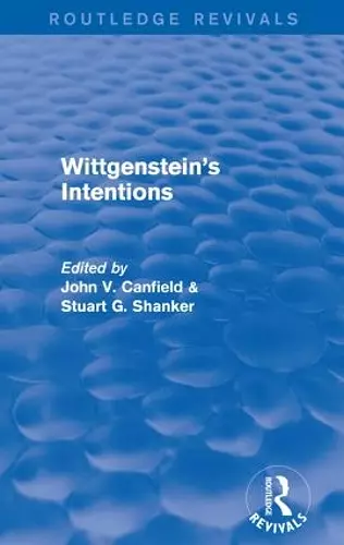 Wittgenstein's Intentions (Routledge Revivals) cover