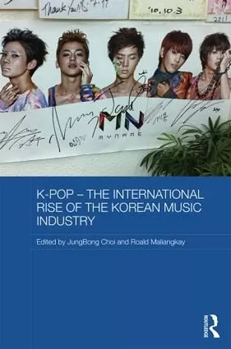 K-pop - The International Rise of the Korean Music Industry cover