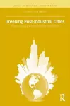 Greening Post-Industrial Cities cover