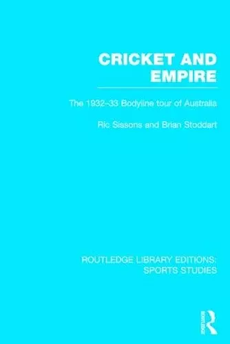 Cricket and Empire (RLE Sports Studies) cover