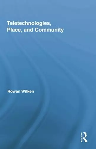 Teletechnologies, Place, and Community cover