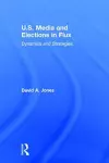 U.S. Media and Elections in Flux cover